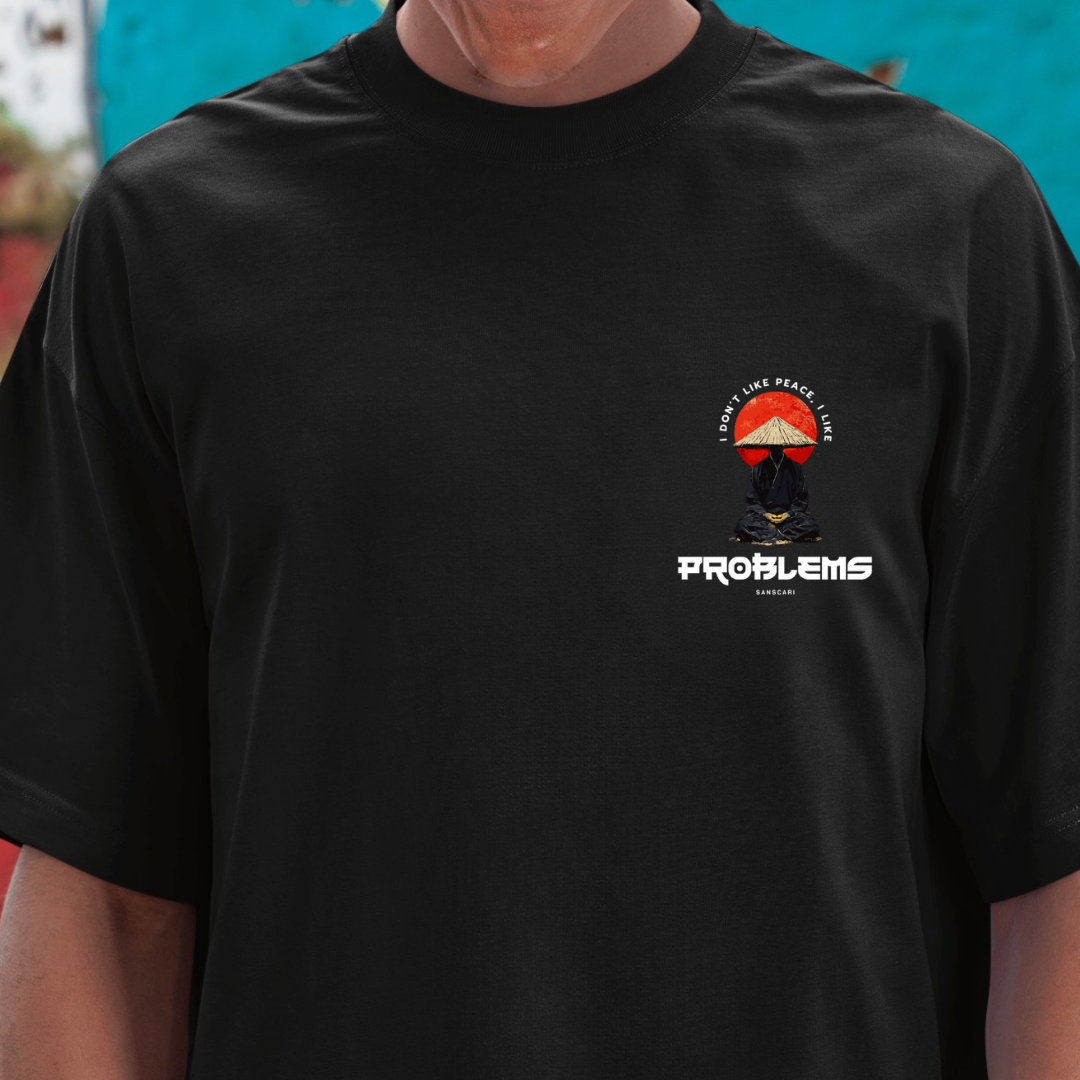 I Don’t Like Peace, I Like Problems Tee
