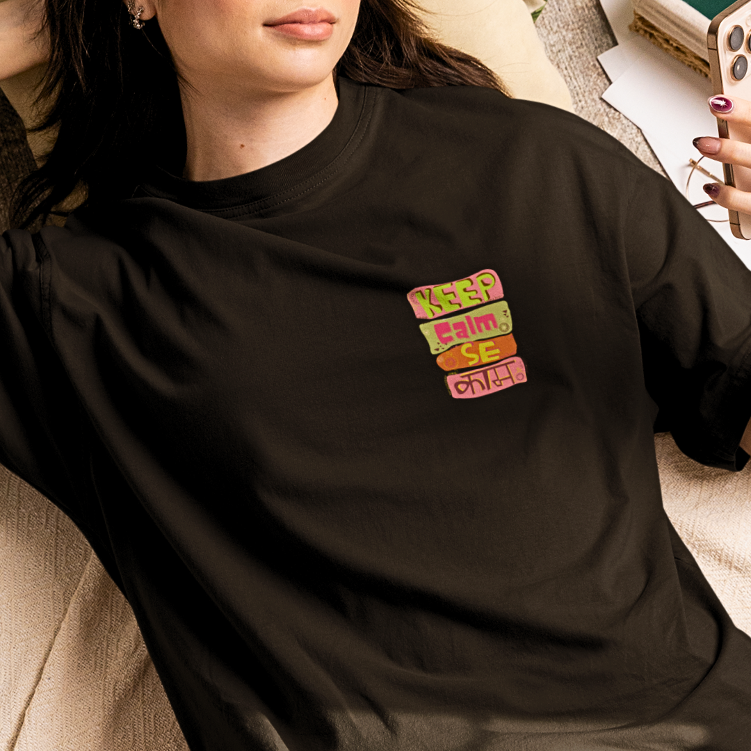 Keep Calm Se Calm Oversized Tee